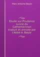 Etude sur Prudence suivie du Cathemerinon traduit et annote par l