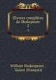 uvres compltes de Shakspeare. 2, William Shakespeare 