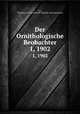 Der Ornithologische Beobachter. 1, 1902, Ala, Schweizerische Gesellschaft felkunde und Vogelschutz 