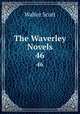 The Waverley Novels. 46, Scott Walter 