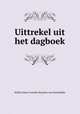 Uittrekel uit het dagboek, Willie Johan Cornelis Huyssen van Kattendyke 