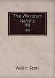 The Waverley Novels. 39, Scott Walter 