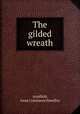 The gilded wreath, Armfield, Anne Constance Smedley 