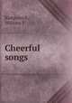 Cheerful songs, William J. Kirkpatrick 