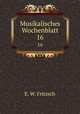Musikalisches Wochenblatt. 16, E. W. Fritzsch 