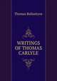 WRITINGS OF THOMAS CARLYLE, Thomas Ballantyne 