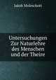 Untersuchungen Zur Naturlehre des Menschen und der Theire, Moleschott Jacob 