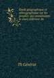 Etude geographique et ethnographique sur les peuples: qui avoisinaient le cours inferieur du ., Th. Generat 