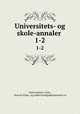 Universitets- og skole-annaler .. 1-2, Universitetet i Oslo , Norway Kirke- og undervisningsdepartement et 