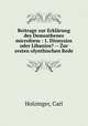Beitrage zur Erklarung des Demosthenes microform : 1. Dionysios oder Libanios? -- Zur ersten olynthischen Rede, Holzinger, Carl 