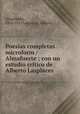 Poesias completas microform / Almafuerte ; con un estudio critico de Alberto Lasplaces, Almafuerte, 1854-1917,Lasplaces, Alberto 