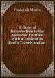 A General Introduction to the Apostolic Epistles: With a Table of St. Paul