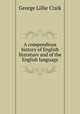A compendious history of English literature and of the English language, George L. Craik 