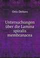 Untersuchungen uber die Lamina spiralis membranacea, Otto Deiters 