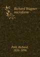 Richard Wagner microform, Pohl, Richard, 1826-1896 