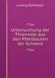 Untersuchung der Thierreste aus den Pfahlbauten der Schweiz, Ludwig Rutimeyer 