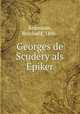 Georges de Scudery als Epiker, Reumann, Reinhold, 1886- 