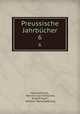 Preussische Jahrbcher. 6, Hans Delbruck 