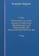 Vorstudien zu einer wissenschaftlichen Morphologie und Physiologie des menschlichen Gehirns als ., Rudolph Wagner 