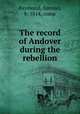 The record of Andover during the rebellion, Raymond, Samuel, b. 1814, comp 