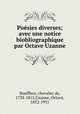 Poesies diverses; avec une notice biobliographique par Octave Uzanne, Boufflers, chevalier de, 1738-1815,Uzanne, Octave, 1852-1931 