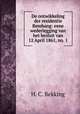 De ontwikkeling der residentie Rembang: eene wederlegging van het besluit van 12 April 1861, no. 1, H. C. Bekking 
