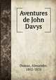 Aventures de John Davys, Dumas, Alexandre, 1802-1870 