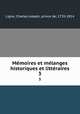 Memoires et melanges historiques et litteraires, Ligne, Charles Joseph, prince de, 1735-1814 