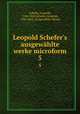 Leopold Schefer`s ausgewhlte werke microform. 5, Leopold Schefer 