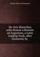 De viris illustribus urbis Romae a Romulo ad Augustum, a Latin reading-book, after Lhomond, by ., Charles Franc?ois Lhomond 