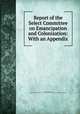 Report of the Select Committee on Emancipation and Colonization: With an Appendix, Dumond collection , United States Congress. House. Select Committee on Emancipation and Colonization 