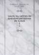 Laure; ou, Lettres de quelques personnes de Suisse. 1, Constant, Samuel de, 1729-1800 