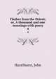 Flashes from the Orient; or, A thousand and one mornings with poesy. 4, Hazelhurst, John 