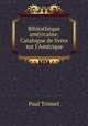 Bibliotheque americaine: Catalogue de livres sur l