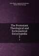 The Protestant Theological and Ecclesiastical Encyclopedia. 2, John Henry Augustus Bomberger, Johann Jakob Herzog 
