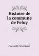 Histoire de la commune de Feluy, Corneille Stroobant 