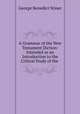 A Grammar of the New Testament Diction: Intended as an Introduction to the Critical Study of the ., George Benedict Winer 