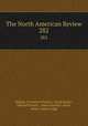 The North American Review. 282, Making of America Project, Jared Sparks , Edward Everett , James Russell Lowell , Henry Cabot Lodge 