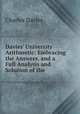 Davies` University Arithmetic: Embracing the Answers, and a Full Analysis and Solution of the ., Charles Davies 