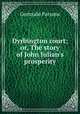 Dyrbington court; or, The story of John Julian