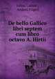 De bello Gallico libri septem cum libro octavo A. Hirtii, Julius Caesar , Anders Frigell 