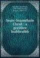 Searc-leanmhain Chrsd : a gceithre leabhraibh, Slliobhn, Domhnall, 1790-1858,Thomas, Kempis, 1380-1471 