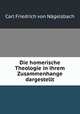 Die homerische Theologie in ihrem Zusammenhange dargestellt, Carl Friedrich von Nagelsbach 