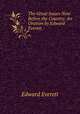 The Great Issues Now Before the Country: An Oration by Edward Everett, Edward Everett 