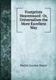 Footprints Heavenward: Or, Universalism the More Excellent Way, Martin Jenckes Steere 