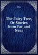 The Fairy Tree, Or Stories from Far and Near, Ita 