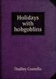 Holidays with hobgoblins, Dudley Costello 
