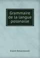 Grammaire de la langue polonaise, Erazm Rykaczewski 