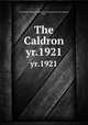 The Caldron. yr.1921, Fort Wayne High and Manual Training School (Fort Wayne, Ind.) 