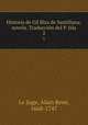 Historia de Gil Blas de Santillana; novela. Traduccin del P. Isla. 2, Alain Rene le Sage 